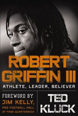 RG3: Football, Faith, and Leadership - eBook  -     By: Ted Kluck, Jim Kelly
