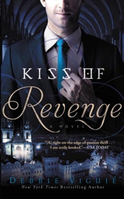 Kiss of Revenge, Kiss Trilogy Series #3 -eBook   -     By: Debbie Viguie
