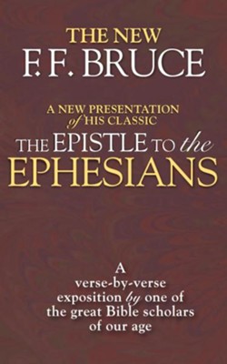 The Epistle to the Ephesians: A Verse by Verse Exposition - eBook  -     By: F.F. Bruce
