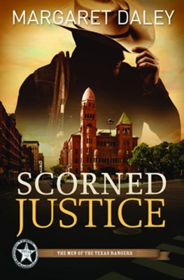 Scorned Justice: The Men of Texas Rangers Series #3 - eBook  -     By: Margaret Daley
