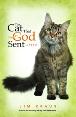 The Cat That God Sent - eBook  -     By: Jim Kraus
