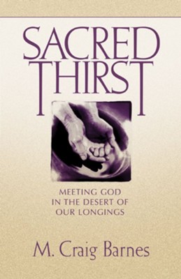 Sacred Thirst - eBook  -     By: M. Craig Barnes
