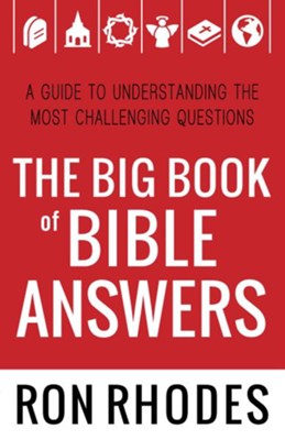 Big Book of Bible Answers, The: A Guide to Understanding the Most Challenging Questions - eBook  -     By: Ron Rhodes
