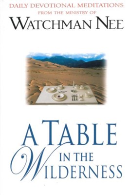 A Table in the Wilderness - eBook  -     By: Watchman Nee

