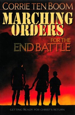 Marching Orders for the End Battle - eBook  -     By: Corrie ten Boom

