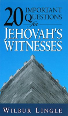20 Important Questions for Jehovah's Witnesses - eBook  -     By: Wilbur Lingle
