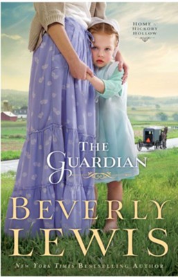 Guardian, Home to Hickory Hollow Series #3 - eBook   -     By: Beverly Lewis
