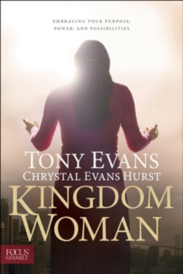 Kingdom Woman: Embracing Your Purpose, Power, and Possibilities - eBook  -     By: Tony Evans, Chrystal Evans Hurst
