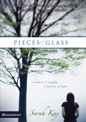 Pieces of Glass: A Moment of Tragedy, a Lifetime of Faith - eBook  -     By: Sarah Kay
