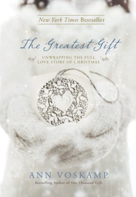 The Greatest Gift: A Daily Celebration of Jesus - eBook  -     By: Ann Voskamp
