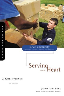 2 Corinthians: Serving from the Heart - eBook  -     By: John Ortberg, Kevin G. Harney, Sherry Harney
