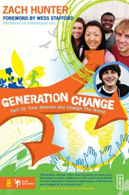 Generation Change: Roll Up Your Sleeves and Change the World - eBook  -     By: Zach Hunter
