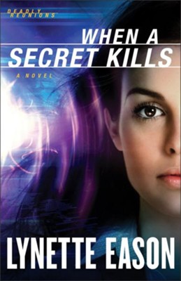 When a Secret Kills, Deadly Reunions Series #3 -eBook   -     By: Lynette Eason
