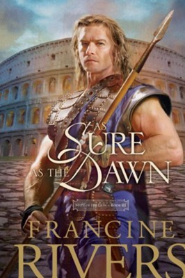 As Sure As The Dawn, Mark Of The Lion Series #3   -     By: Francine Rivers
