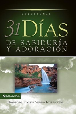 31 dias de sabiduria y adoracion: Tomado de la Santa Biblia Nueva Version Internacional - eBook  -     By: &  Vida Publishers
