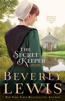 Secret Keeper, Home to Hickory Hollow Series #4 -eBook   -     By: Beverly Lewis
