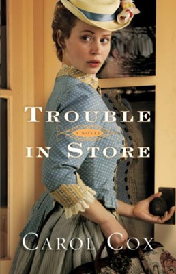 Trouble in Store: A Novel - eBook  -     By: Carol Cox
