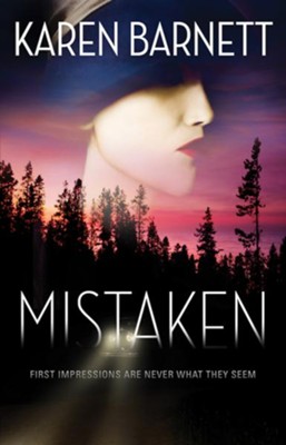 Mistaken: First Impressions Are Never What They Seem - eBook  -     By: Karen Barnett
