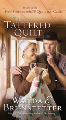 The Tattered Quilt: The Return of the Half-Stitched Amish Quilting Club - eBook  -     By: Wanda E. Brunstetter
