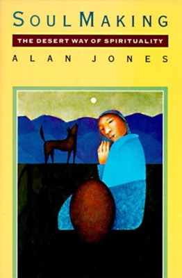Soul Making   -     By: Alan Jones
