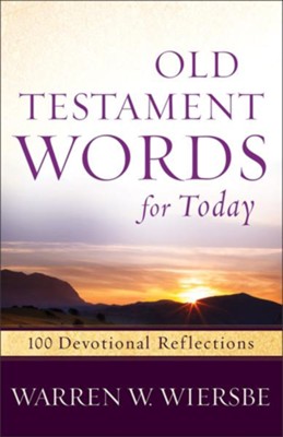 Old Testament Words for Today: 100 Devotional Reflections - eBook  -     By: Warren W. Wiersbe
