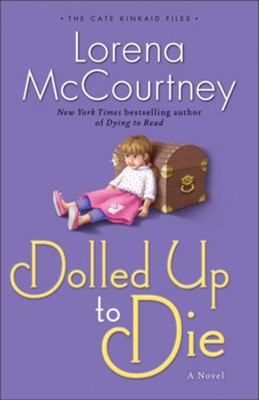 Dolled Up to Die (The Cate Kinkaid Files Book #2): A Novel - eBook  -     By: Lorena McCourtney
