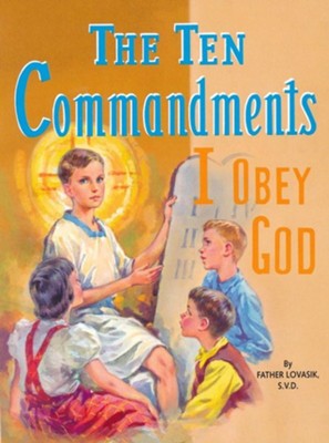 The Ten Commandments    -     By: Lawrence G. Lovasik

