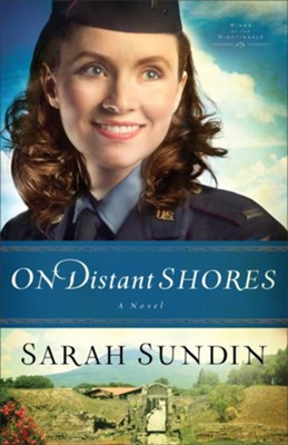 On Distant Shores (Wings of the Nightingale Book #2): A Novel - eBook  -     By: Sarah Sundin
