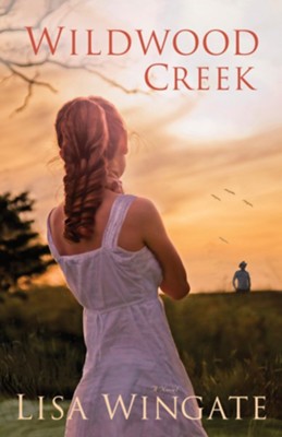 Wildwood Creek - eBook  -     By: Lisa Wingate

