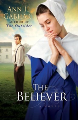 Believer, The: A Novel - eBook  -     By: Ann H. Gabhart
