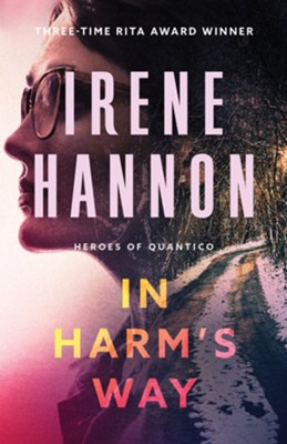 In Harm's Way - eBook  -     By: Irene Hannon
