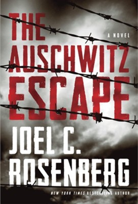 The Auschwitz Escape - eBook  -     By: Joel C. Rosenberg
