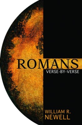 Romans: Verse-by-Verse   -     By: William R. Newell
