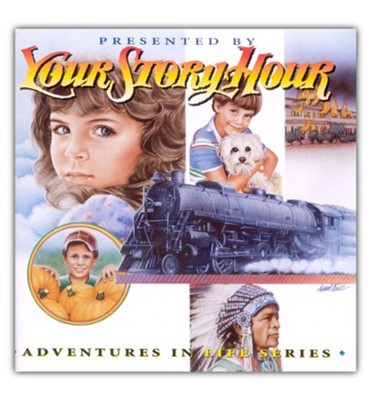 Adventures in Life, Your Story Hour Volume 10, Audiobook on CD    - 