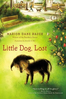 Little Dog, Lost  -     By: Marion Dane Bauer
    Illustrated By: Jennifer A. Bell
