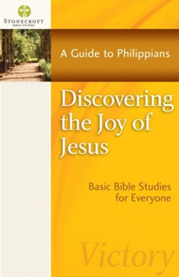 Discovering the Joy of Jesus: A Guide to Philippians - eBook  -     By: Stonecroft Ministries
