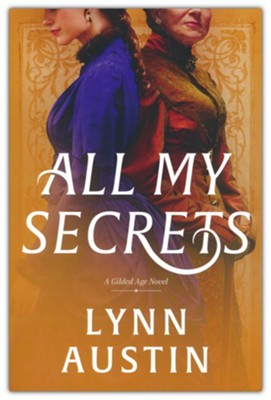 All My Secrets, Softcover  -     By: Lynn Austin
