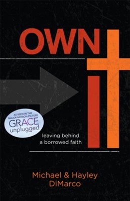 Own It: Leaving Behind a Borrowed Faith - eBook   -     By: Michael DiMarco, Hayley DiMarco
