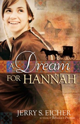 A Dream for Hannah - eBook  -     By: Jerry Eicher
