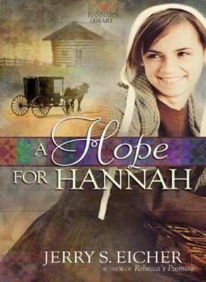 A Hope for Hannah - eBook  -     By: Jerry Eicher
