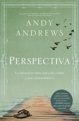 Perspectiva: La diferencia entre una vida comun y una extraordinaria - eBook  -     By: Andy Andrews
