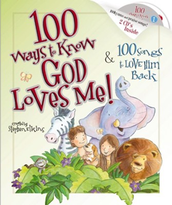 100 Ways to Know God Loves Me, 100 Songs to Love Him Back - eBook  -     By: Steve Elkins
