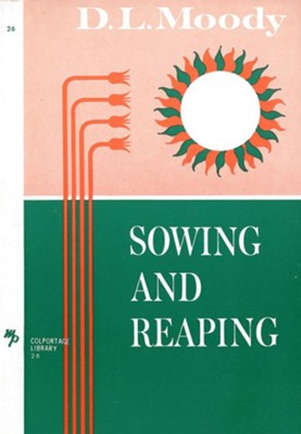 Sowing and Reaping / New edition - eBook  -     By: D.L. Moody
