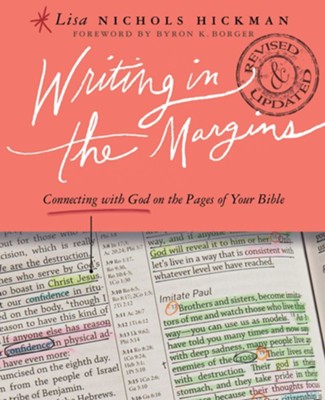 Writing in the Margins: Connecting with God on the Pages of Your Bible - eBook  -     By: Lisa Nichols Hickman
