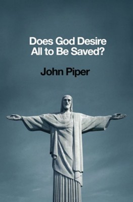 Does God Desire All to Be Saved? - eBook  -     By: John Piper
