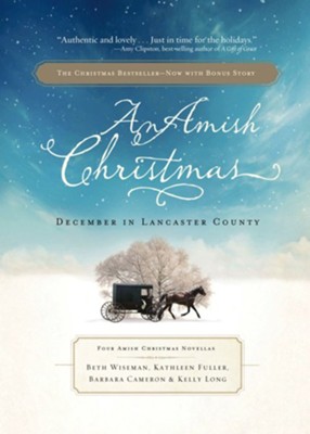 An Amish Christmas: December in Lancaster County - eBook  -     By: Beth Wiseman
