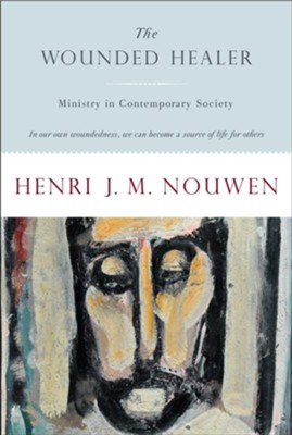 The Wounded Healer: Ministry in Contemporary Society - eBook  -     By: Henri J.M. Nouwen
