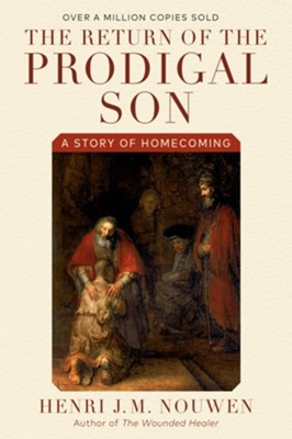 Return of the Prodigal Son - eBook  -     By: Henri J.M. Nouwen
