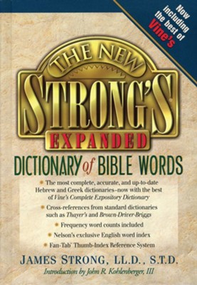 The New Strong's Expanded Dictionary of Bible Words  -     By: James Strong
