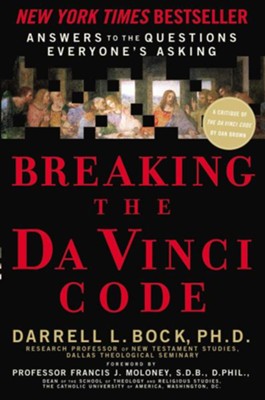 Breaking the Da Vinci Code: Answers to the Questions Everyone's Asking - eBook  -     By: Darrell L. Bock
